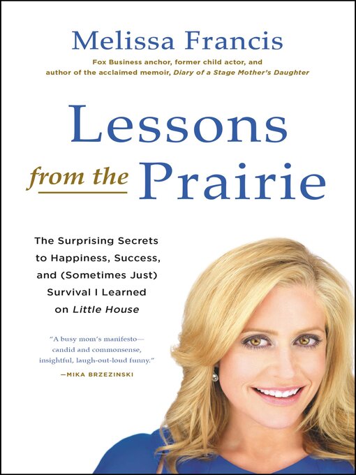 Title details for Lessons from the Prairie by Melissa Francis - Available